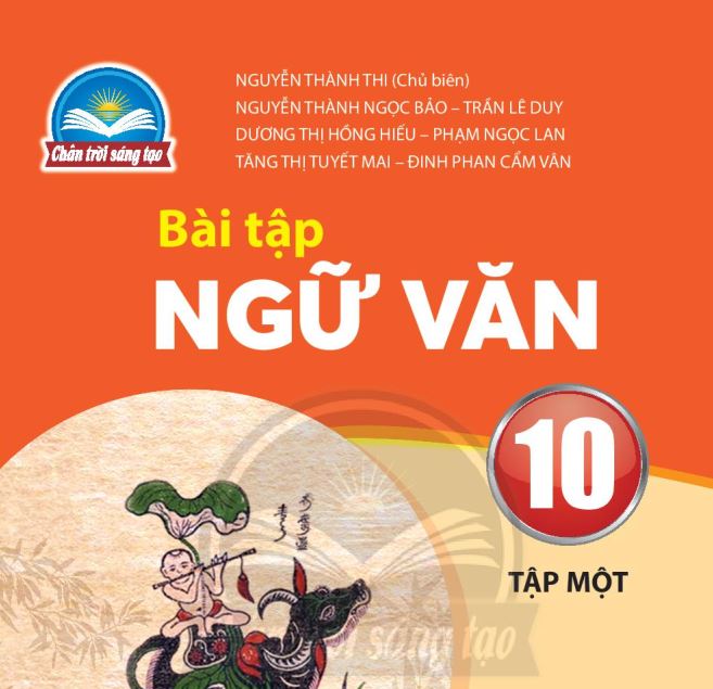 SÁCH BÀI TẬP NGỮ VĂN 10 TẬP 1 CHÂN TRỜI SÁNG TẠO_Miễn phí